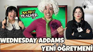 WEDNESDAY ADDAMS YENİ ÖĞRETMENİ SCARY TEACHER DELİ ÖĞRETMEN | EYLÜL LAL