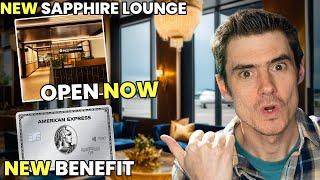 NEW Sapphire Lounge Now Open + NEW Amex Platinum Benefit