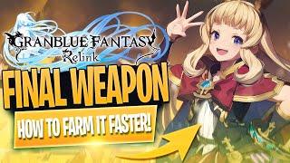 Get Your STRONGEST Weapon Fast In Granblue Fantasy Relink