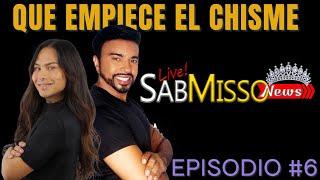 SABMISSO NEWS EPISODIO #6 EL CHISME ES VIDA