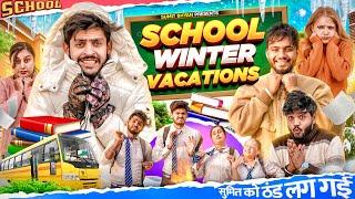 SCHOOL WINTER VACCATIONS || Sumit Bhyan