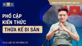 Thủ Tục Mở Thừa Kế & Khởi Kiện Chia Di Sản Thừa Kế Theo Luật Mới | Luật Sư Võ Hồng Tú