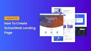 How To Create SchoolWeb Landing Page With TailwindCSS