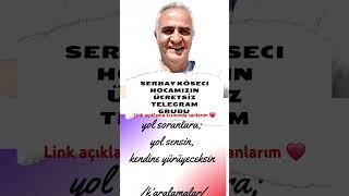 Serbay Köseci hocamızın telegram grubu #uyanış #spiritual