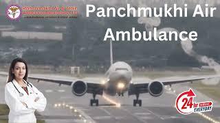 Hire Panchmukhi Air and Train Ambulance Service in Kolkata and Guwahati with Superior Medical Attach