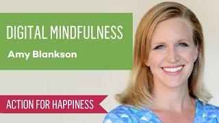 Digital Mindfulness with Amy Blankson