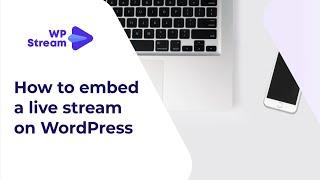 How To Embed A LIVE STREAM On Your Website