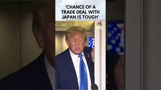 USA-Japan Trade Deal Is 'Tough', Says Donald Trump | N18S