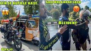 Delhi aate time Car wale ne thok diya  puri Bike Damage kardi  or Leh se auto lekar aa gye  Ep.17