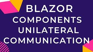 Blazor Components Unilateral Communication (MediatR)