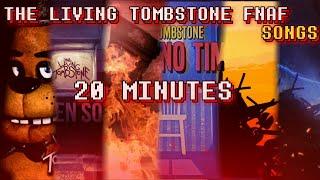 FNAF - The Living Tombstone 20 minutes! ALL FNAF SONGS 2014-2022