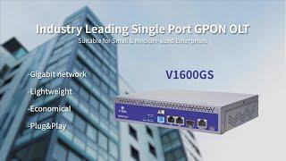 Industry Leading 1 PON Port GPON OLT V1600GS Introduction | V-SOL