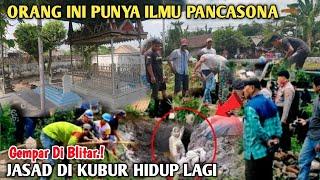 Merinding !! Jasad Di Kubur Hidup Lagi Ternyata Orang Ini Punya ILMU PANCASONA, Makam Gantung Blitar