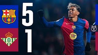 FC BARCELONA 5 vs 1 BETIS | COPA DEL REY 24/25 