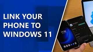 How To Link Phone to Laptop Windows 11