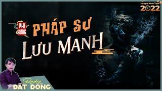 Truyện ma : PHÁP SƯ LƯU MANH | Phượng Thánh Phần 6 | Thu nhận đồ đệ thứ tư