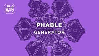 Phable - Generator (Plastic City) I Teaser