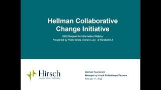 2022 Hellman Collaborative Change Initiative Webinar Recording