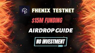 FHENIX TESTNET AIRDROP GUIDE | EARLY PROJECT | FREE AIRDROP