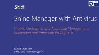 5nine Manager with Antivirus - Overview