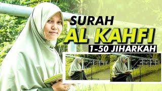 TERBAIK! SURAH AL KAHFI  1-50 (Irama Jiharka merdu) Suasana Alam dan Sejuk