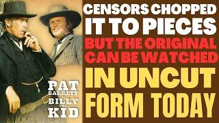 NEW! The UNCENSORED 'Pat Garrett and Billy the Kid' is available because this copy was stolen!