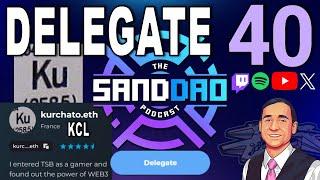 ️DAO Delegate, Kurchato.eth (KCL) | SANDDAO Podcast 40