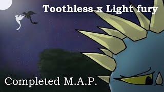 Toothless x Light fury || M.A.P. COMPLETE