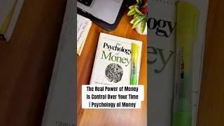 The Real Power of Money Is Control Over Your Time | Psychology of Money #booktube #book