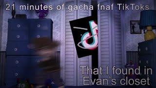 21 Minutes of gacha fnaf TikToks That I found in Evan’s closet