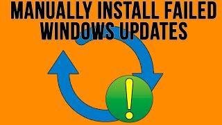 How to Manually Install Windows Updates if They Won't Install Automatically