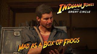 Indiana Jones and The Great Circle - Mad as a Box of Frogs