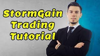 StormGain Trading Tutorial 2022