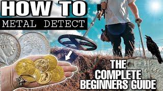 How To Metal Detect || The Complete Beginners Guide || TOP TIPS Metal Detecting || Become A PRO