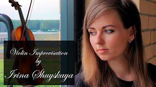 Violin Improvisation in C by Irina Shuyskaya