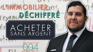 Acheter des immeubles à revenus sans argent - L'Immobilier déchiffré 004