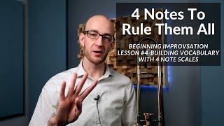 How To Improvise On Trombone, Lesson #4 Building Vocabulary With 4 Note "Scales"