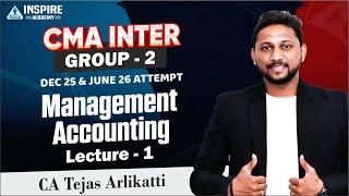 CMA Inter Management Accounting Demo Lec 1 | For Dec25/June 26 Attempt |CA Tejas Arlikatti #cmainter