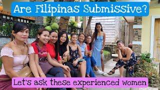 Are Filipinas Submissive? Let's Ask The Experienced Women.