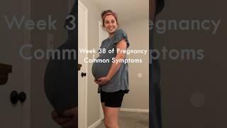 38 weeks pregnant symptoms #bellyprogression