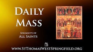 Holy Day Mass Friday, November 1, 2024