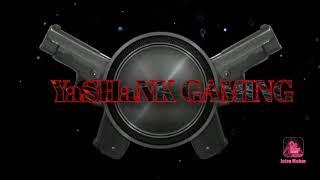 YaSHaNK GAMING