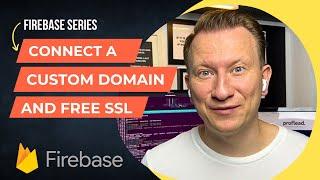 Firebase custom domain & Free SSL | How-To Guide