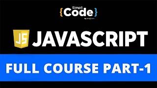 JavaScript Tutorial For Beginners | JavaScript Full Course 2023 | JavaScript Tutorial | SimpliCode