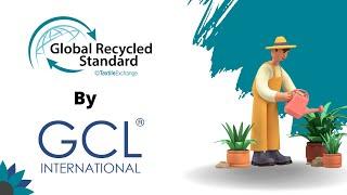 Global Recycle Standard| GRS Certification| GRS Standard - GCL International Ltd