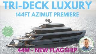 144ft Azimut 44 Meter Grande Trideck - All-New Flagship: A Masterpiece of Luxury Yachting - Discover