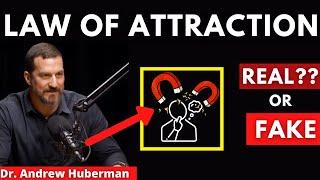 The Neuroscience Behind The Law Of Attraction - Dr. Andrew Huberman