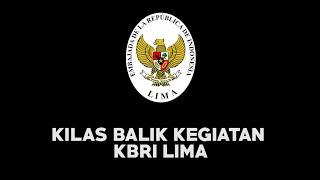 Kilas Balik kegiatan KBRI Lima tahun 2018