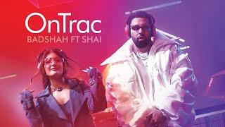 OnTrac - Badshah ft.Shai (Official Music Video) | Hiten