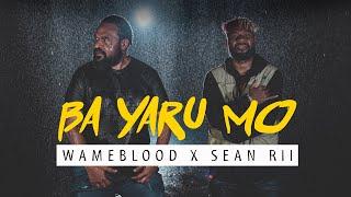 Wame Blood & Sean Rii - BA YARU MO (Official Music Video)